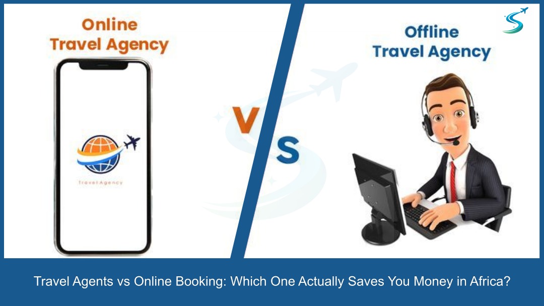 Travel Agents vs Online Booking: Which One Actually Saves You Money in Africa?